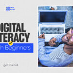 Digital Literacy for Tech Beginners